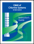 O & M of Chlorine Systems - Instructor Guide