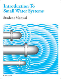 Introduction to Small Water Systems - Student Manual
