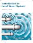 Introduction to Small Water Systems  - Instructor Guide
