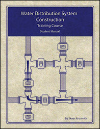 Water Distribution System Construction - Student Manual