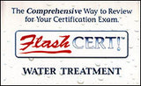 Flash CERT! Water Treatment